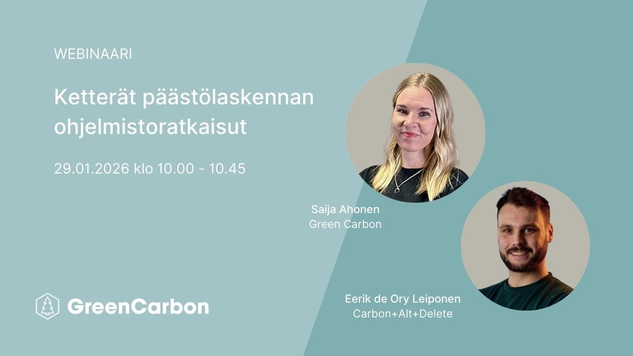 etterät päästölaskennan ohjelmistoratkaisut webinaari 29.01.2026 Green Carbon Saija Ahonen Carbon+Alt+Delete Eerik de Ory Leiponen
